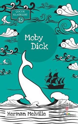 Moby Dick - Çocuk Klasikleri 15