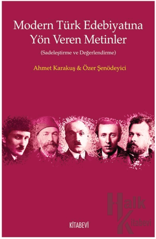 Modern Türk Edebiyatına Yön Veren Metinler - Halkkitabevi