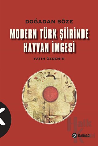 Modern Türk Şiirinde Hayvan İmgesi - Halkkitabevi