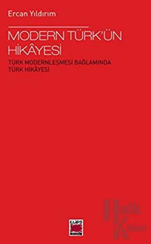Modern Türk’ün Hikayesi - Halkkitabevi
