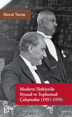 Modern Türkiye’de Siyasal ve Toplumsal Çalışmalar (1923-1950) - Halkki