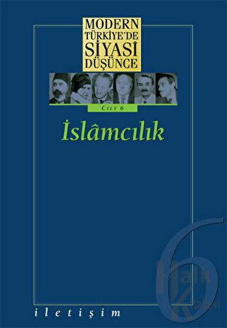 Modern Türkiye’de Siyasi Düşünce Cilt: 6 İslamcılık - Halkkitabevi