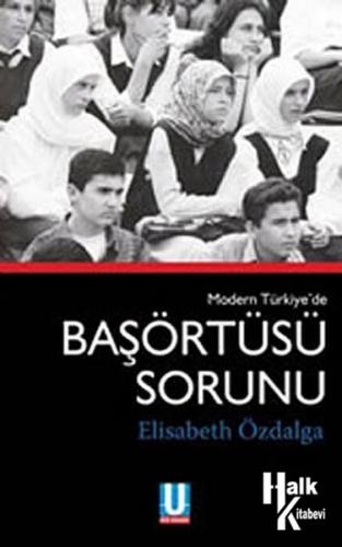 Modern Türkiye'de Başörtüsü Sorunu - Halkkitabevi