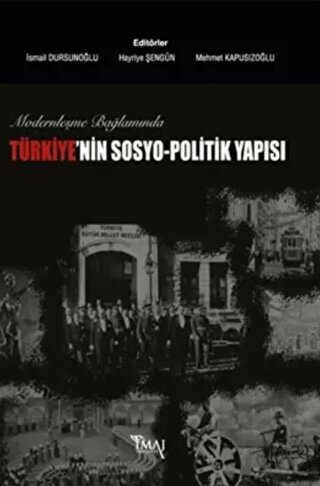 Modernleşme Bağlamında Türkiye’nin Sosyo-Politik Yapısı - Halkkitabevi