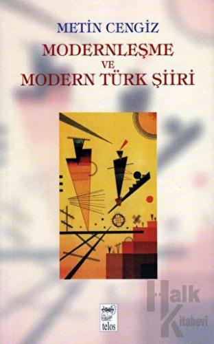 Modernleşme ve Modern Türk Şiiri - Halkkitabevi