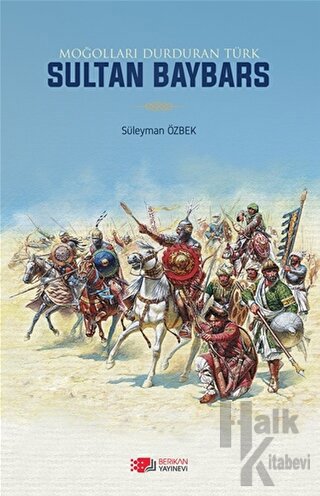 Moğolları Durduran Türk Sultan Baybars