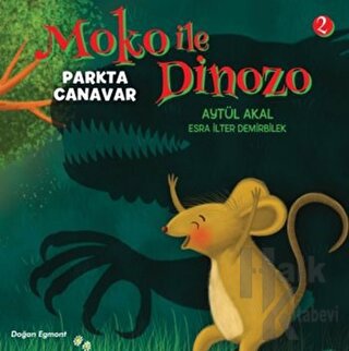 Moko ile Dinozo 2 - Parkta Canavar - Halkkitabevi