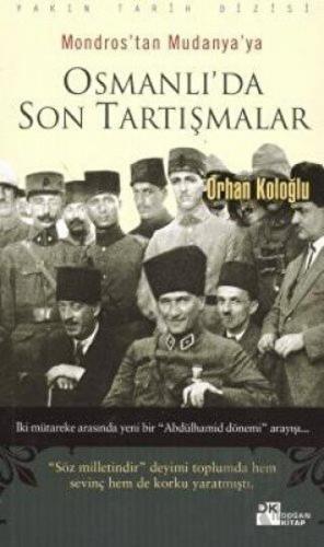 Mondros’tan Mudanya’ya Osmanlı’da Son Tartışmalar - Halkkitabevi