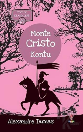 Monte Cristo Kontu - Çocuk Klasikleri 29 - Halkkitabevi