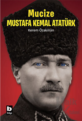 Mucize - Mustafa Kemal Atatürk - Halkkitabevi