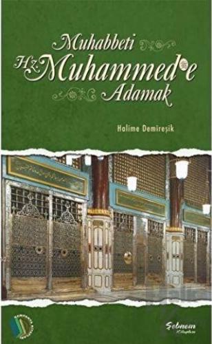 Muhabbeti Hz. Muhammed'e Adamak - Halkkitabevi