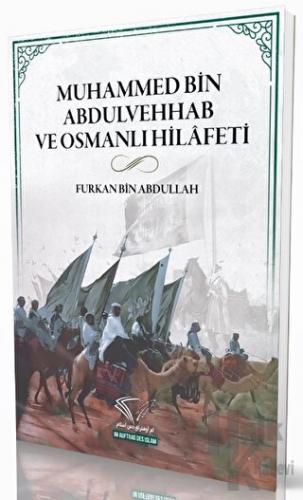 Muhammed Bin Abdulvehhab ve Osmanlı Hilafeti - Halkkitabevi