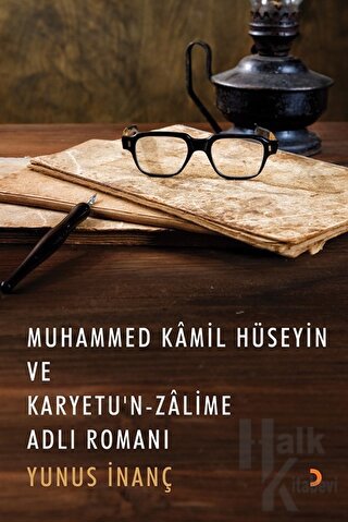 Muhammed Kamil Hüseyin ve Karyetu’n Zalime Adlı Romanı - Halkkitabevi