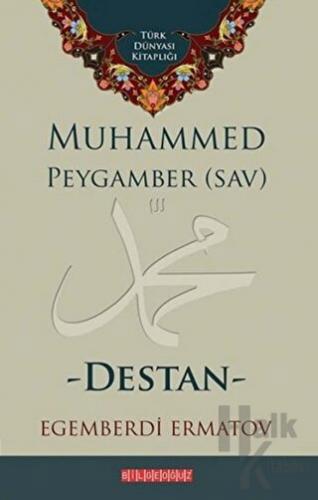 Muhammed Peygamber (SAV) - Destan - Halkkitabevi