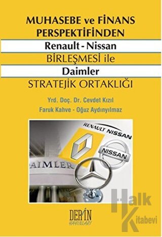 Muhasebe ve Finans Perspektifinden Renault - Nissan Birleşmesi ile Dai