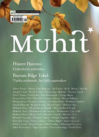 Muhit Aylık Edebiyat ve Fikir Dergisi Sayı: 45 - Eylül 2023