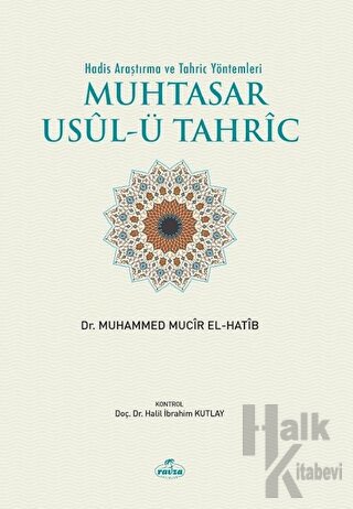 Muhtasar Usul-ü Tahric - Hadis Araştırma ve Tahric Yöntemleri