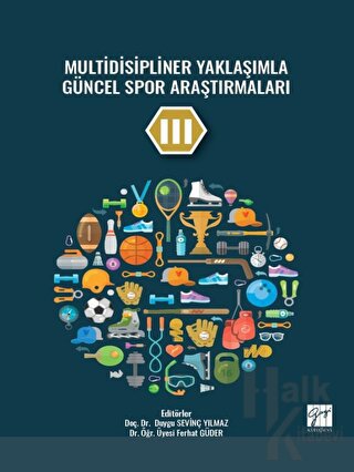 Multidisipliner Yaklaşımla Güncel Spor Araştırmaları III - Halkkitabev
