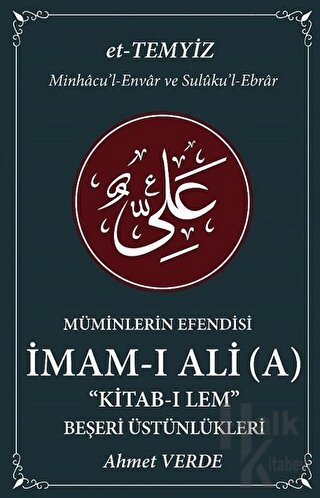 Müminlerin Efendisi İmam-ı Ali - Nurani Kimliği - Halkkitabevi