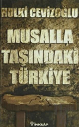 Musalla Taşındaki Türkiye - Halkkitabevi