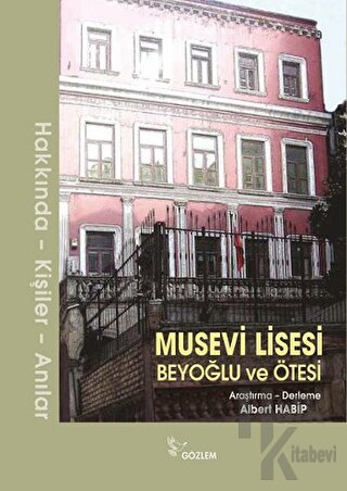 Musevi Lisesi - Beyoğlu ve Ötesi (Ciltli) - Halkkitabevi