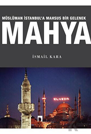 Müslüman İstanbul'a Mahsus Bir Gelenek Mahya (Ciltli)