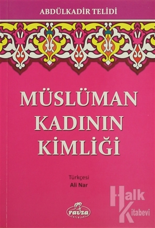Müslüman Kadının Kimliği - Halkkitabevi