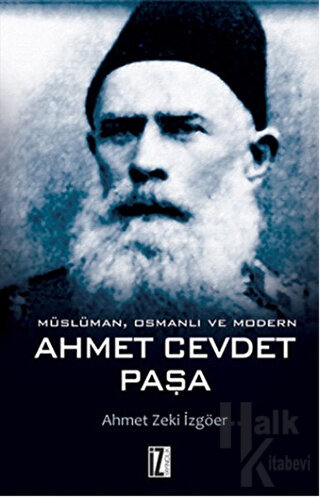 Müslüman, Osmanlı ve Modern Ahmet Cevdet Paşa - Halkkitabevi