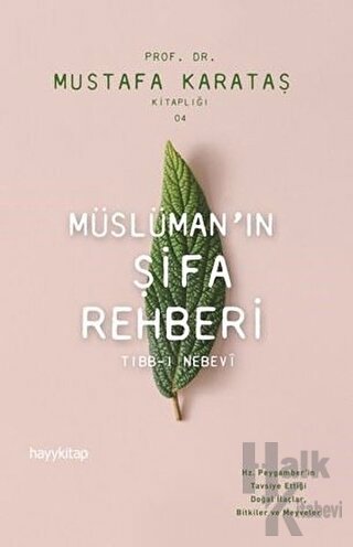 Müslüman'ın Şifa Rehberi - Halkkitabevi