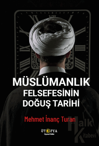 Müslümanlık Felsefesinin Doğuş Tarihi - Halkkitabevi