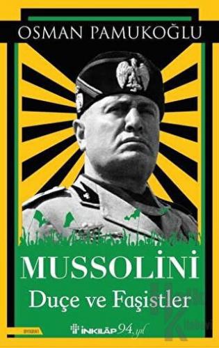 Mussolini Duçe ve Faşistler - Halkkitabevi