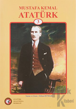 Mustafa Kemal Atatürk - 3 - Halkkitabevi
