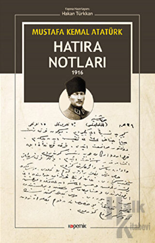 Mustafa Kemal Atatürk - Hatıra Notları 1916 - Halkkitabevi