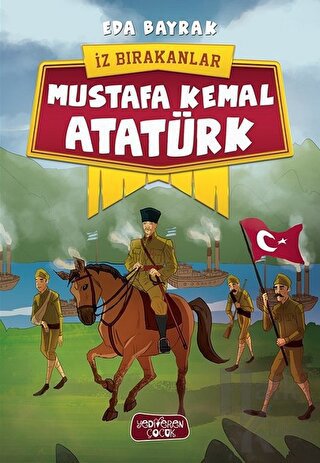 Mustafa Kemal Atatürk - İz Bırakanlar - Halkkitabevi