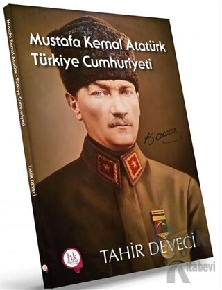 Mustafa Kemal Atatürk Türkiye Cumhuriyeti - Halkkitabevi