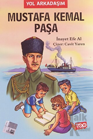 Mustafa Kemal Paşa - Yol Arkadaşım 3. Kitap