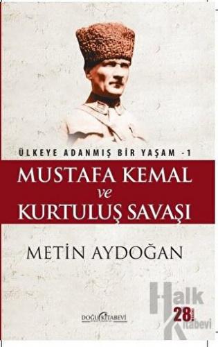 Mustafa Kemal ve Kurtuluş Savaşı - Halkkitabevi