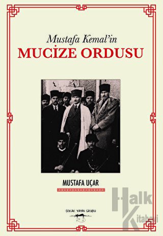 Mustafa Kemal'in Mucize Ordusu - Halkkitabevi
