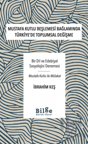 Mustafa Kutlu Beşlemesi Bağlamında Türkiye'de Toplumsal Değişme - Halk
