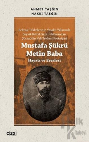 Mustafa Şükrü Metin Baba (Hayatı ve Eserleri) - Halkkitabevi