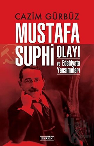 Mustafa Suphi Olayı ve Edebiyata Yansımaları - Halkkitabevi