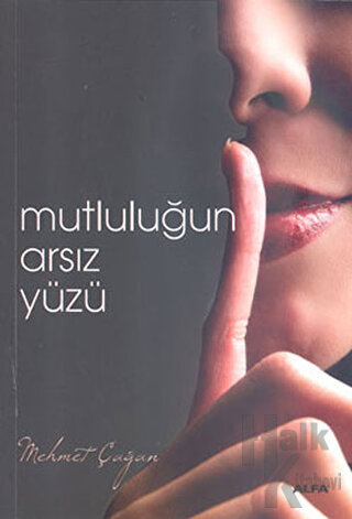 Mutluluğun Arsız Yüzü