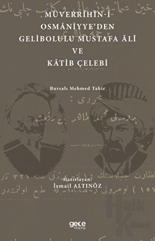 Müverrihin-i Osmaniyye'den Gelibolu Mustafa Ali ve Katib Çelebi - Halk