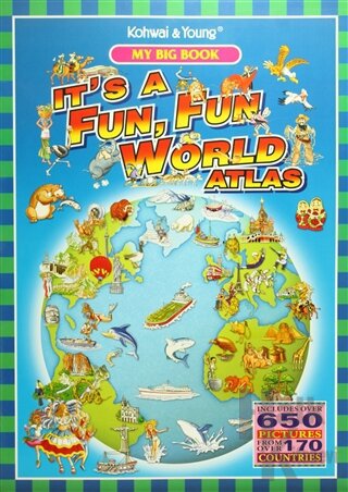 My Big Book : It's A Fun, Fun World Atlas
