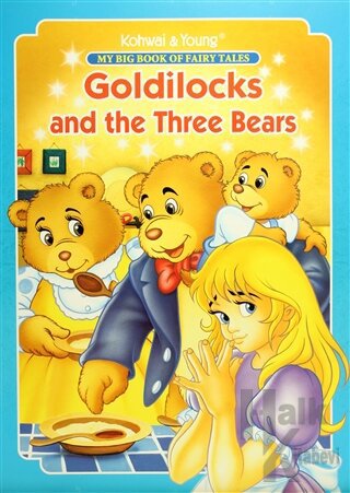 My Big Book Of Fairy Tales: Goldilocks and The Three Bears - Halkkitab