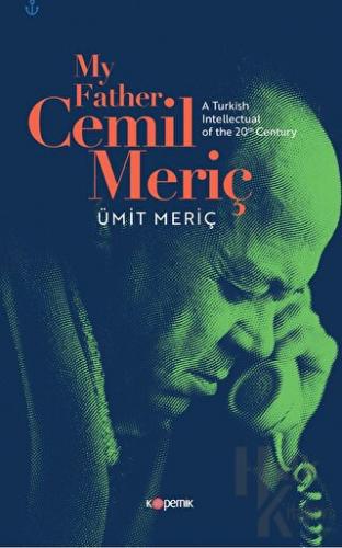 My Father, Cemil Meriç: A Turkish Intellectual of the 20th Century - H