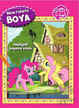 My Little Pony: Noktalarla Boya - Halkkitabevi