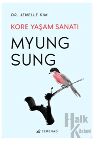 Myung Sung: Kore Yaşam Sanatı - Halkkitabevi