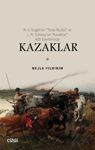 N. V. Gogol’ün “Taras Bulba” ve L. N. Tolstoy’un “Kazaklar” Adlı Eserl
