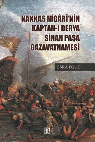 Nakkaş Nigari'nin Kaptan-ı Derya Sinan Paşa Gazavatnamesi - Halkkitabe
